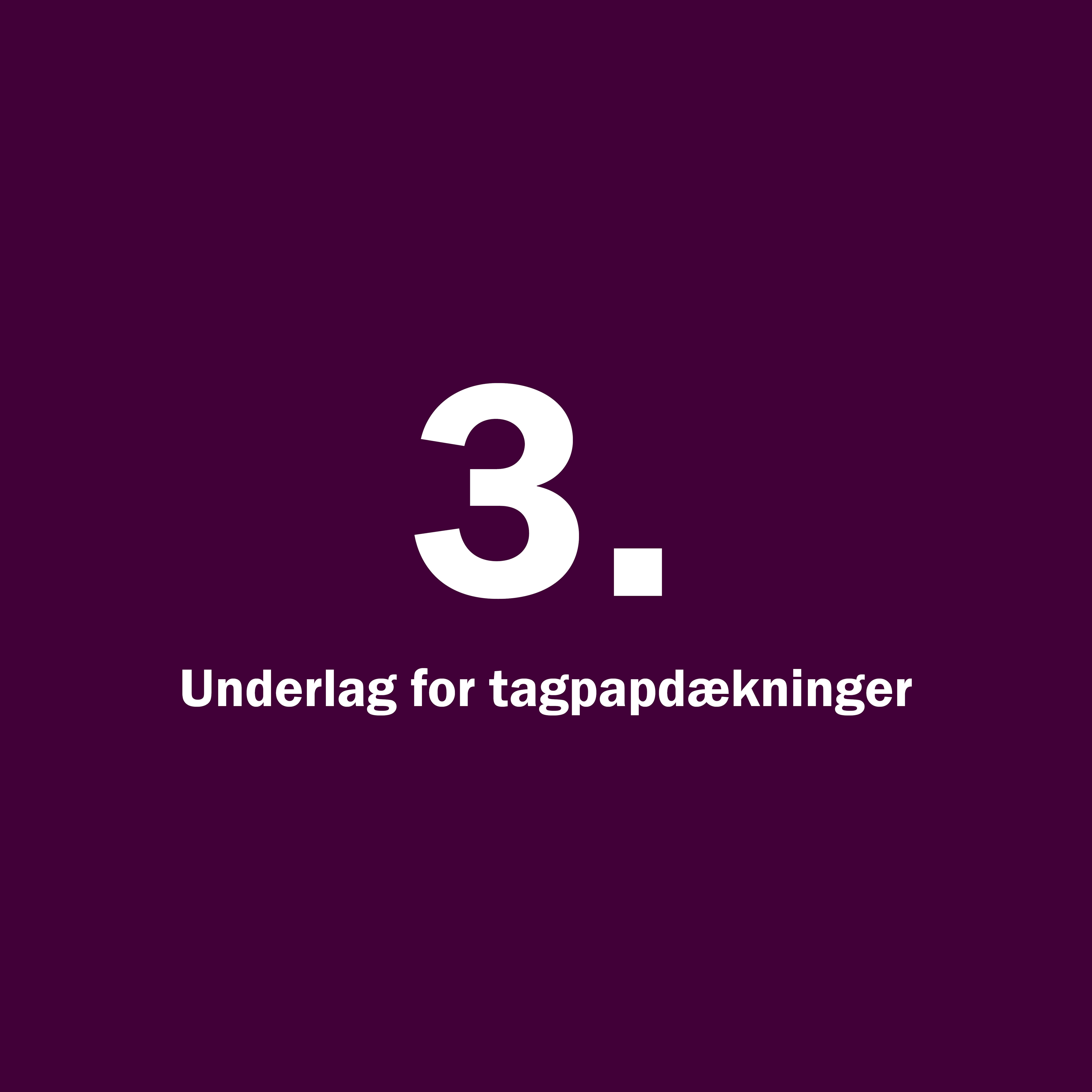 3. Underlag For Tagpapdækninger (1)